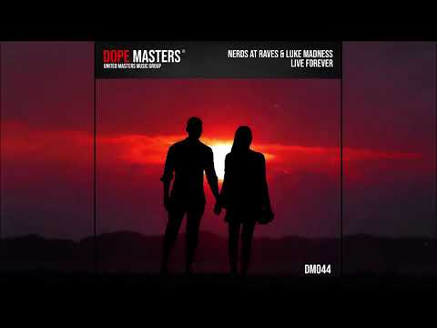 Nerds at Raves feat. Luke Madness - Live Forever (Audio)