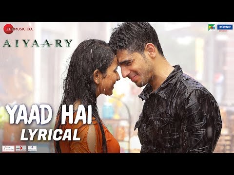 Yaad Hai - Lyrical | Aiyaary | Sidharth Malhotra, Rakul Preet | Palak Muchhal | Ankit Tiwari