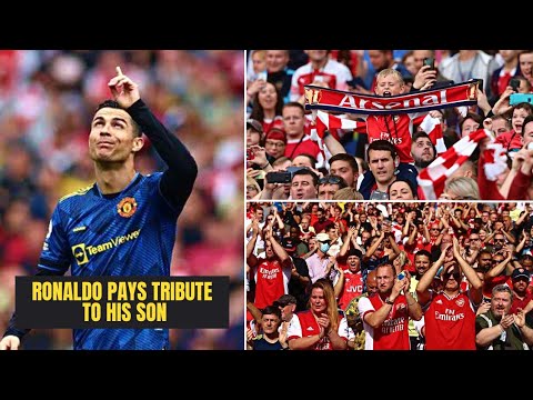 RONALDO APPLAUDED BY ARSENAL FANS | RONALDO DEDICATES 100th PREMIER LEAGUE GOAL TO HIS SON | ARSENAL