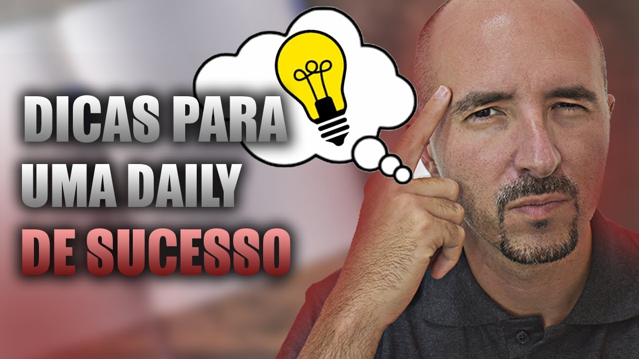 O QUE FAZER PARA REALIZAR UMA DAILY SCRUM DE SUCESSO?