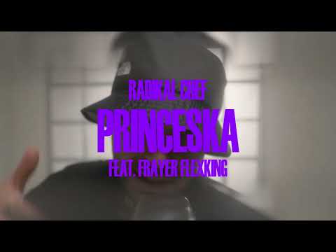 RADIKAL CHEF - Princeska feat. FRAYER FLEXKING (Official Visual)