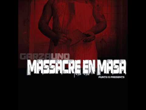 Garzauno - Hip-Hop Hardcore - Feat Aczino y Discipulo Del Mal - Masacre en Masa