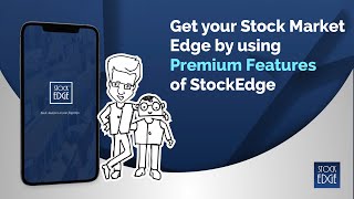 Get your Stock Market Edge by using premium features of StockEdge