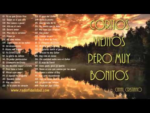 44 CORITOS VIEJITOS PERO MUY BONITOS canal cristiano.