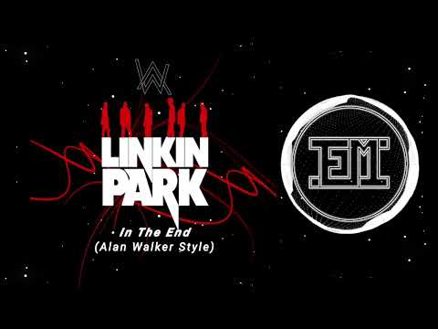 Linkin Park - In The End (Alan Walker Style) [ By: Freddy EM ]