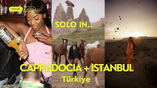 Travel vlog - Solo in Türkiye 🇹🇷: Cappadocia + Istanbul (Full Vlog)