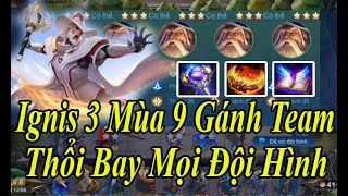 Đội Hình Mạnh Nhất Cờ Liên Quân Mùa 9 Kết Hợp Với Ignis 3 Thổi Bay Mọi Đội Hình