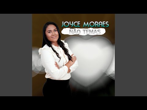 Não Temas - Joyce Moraes
