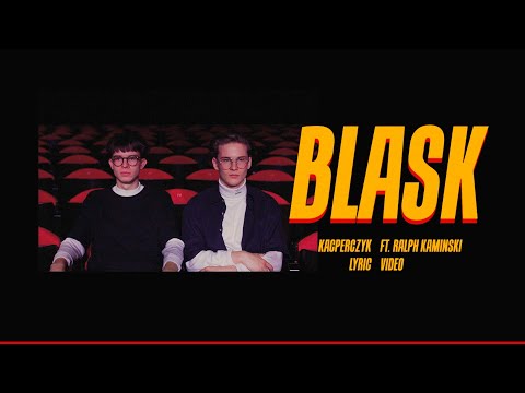 KACPERCZYK feat. Ralph Kaminski - Blask (lyric video)