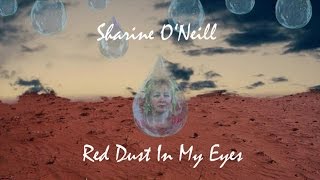 Sharine O'Neill - Red Dust In My Eyes