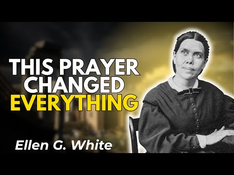 The Forbidden Prayer Secret That Changed Lives — Ellen White
