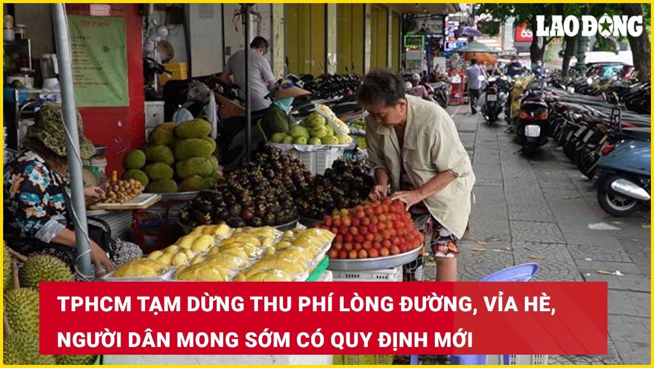 TPHCM tạm dừng thu phí lòng đường, vỉa hè, người dân mong sớm có quy định mới