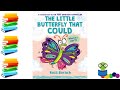 The Little Butterfly That Could Kids Books Read Aloud