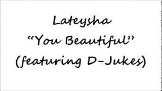 Lateysha ft. D-Jukes 