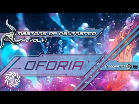 Oforia - Masters Of Psytrance, Vol. 14 [Full Album]