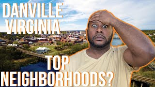 Top Neighborhoods in Danville Virginia | Which Neighborhood to Choose | Danville VA Real Estate
