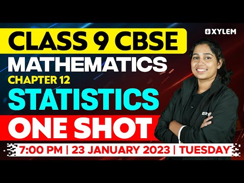 Class 9 CBSE Maths | Chapter 12 Statistics - One Shot | Xylem Class 9 CBSE