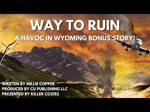 Way to Ruin: A Havoc in Wyoming Bonus Story (An Apocalyptic Survival Thriller)