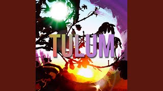 Tulum Music Video