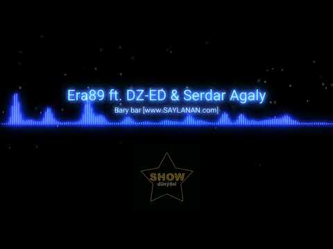 DZ-ED ft Era89 Serdar Agaly - Bary bar
