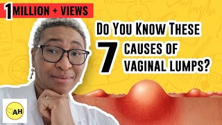 "7 Reasons Why You Need to Pay Attention to Vulval/Vaginal Lumps!"