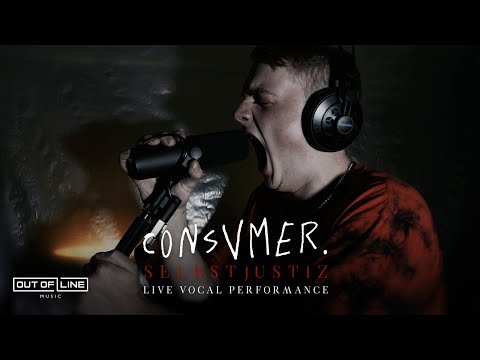 Consvmer - Selbstjustiz (live vocal performance by Dennis Ackermann)