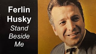Ferlin Husky - &#39;Stand Beside Me&#39;