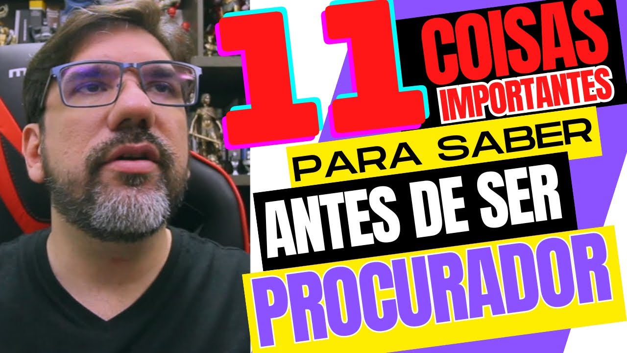 🔴😱 11 COISAS QUE VOCÊ PRECISA SABER ANTES DE SE TORNAR PROCURADOR 🔴