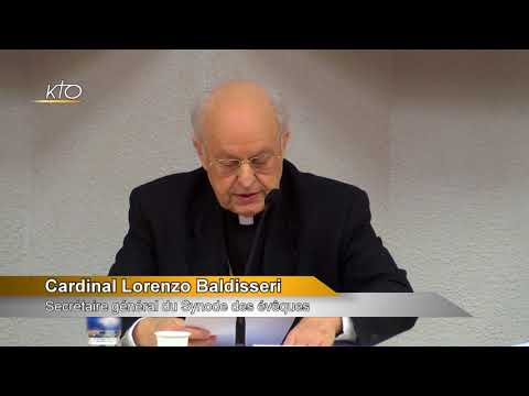Conférence du Cardinal Lorenzo Baldisseri : La transmission de la foi