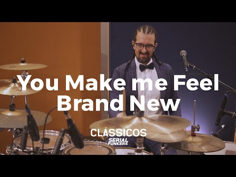 Serial Funkers - You Make Me Feel Brand New (Especial CLÁSSICOS)
