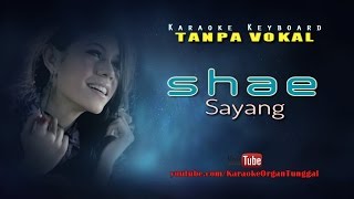 Download lagu Shae - Sayang | Karaoke Keyboard Tanpa Vokal mp3 Download lagu Shae - Sayang | Karaoke Keyboard Tanpa Vokal mp3