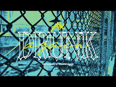 DRUNK AGAIN  - A.i.K (prod. by Phat Scrapp)
