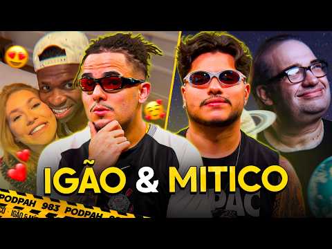 O QUE ESTÁ ACONTECENDO COM MITICO E IGÃO? - Podpah #983