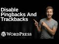 How To Disable Pingbacks Trackbacks In WordPress 2026 Easy Guide
