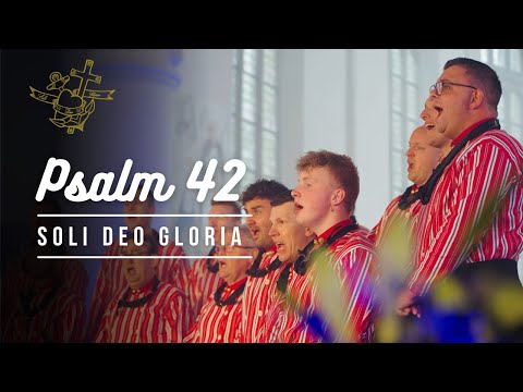 Psalm 42 - Soli Deo Gloria Urk