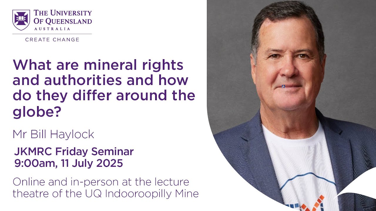 JKMRC Friday Seminar 2025: What are mineral rights and how do they differ around the globe?