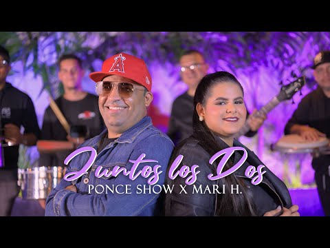 Juntos los Dos - PONCE SHOW x MARI H (VIDEO OFICIAL)