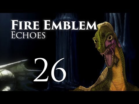 Dragon Shrine! Fire Emblem Echoes, Shadows of Valentia, Classic Hard Let's Play - Part 26