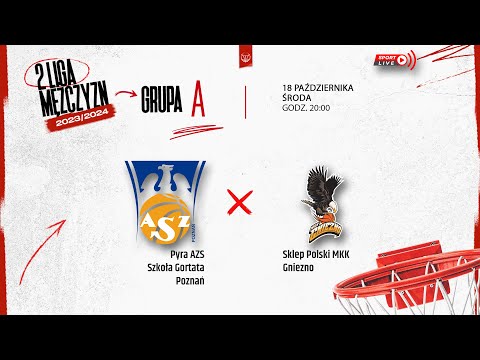 Pyra AZS Szkoła Gortata Poznań - Sklep Polski MKK Gniezno (2 LM)