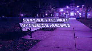 My Chemical Romance - Surrender the Night (Lyrics)