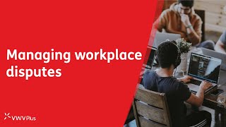 Managing workplace disputes - Grievance procedures, employment rights, mediation & resolution [2023]