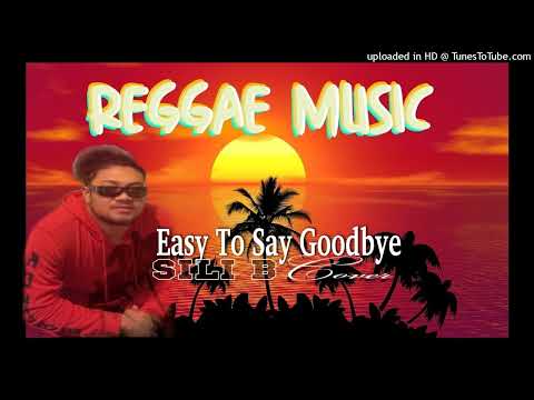 Easy To Say Goodbye -Sili B featuring Kiesi Maa (Official Audio)