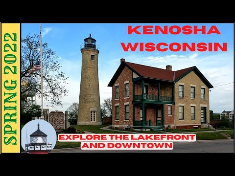 Kenosha Wisconsin:Exploring the Lakefront and Downtown District