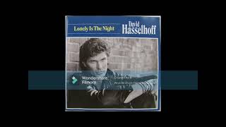 Lonely is the Night by David Hasselhoff written by Diane Warren