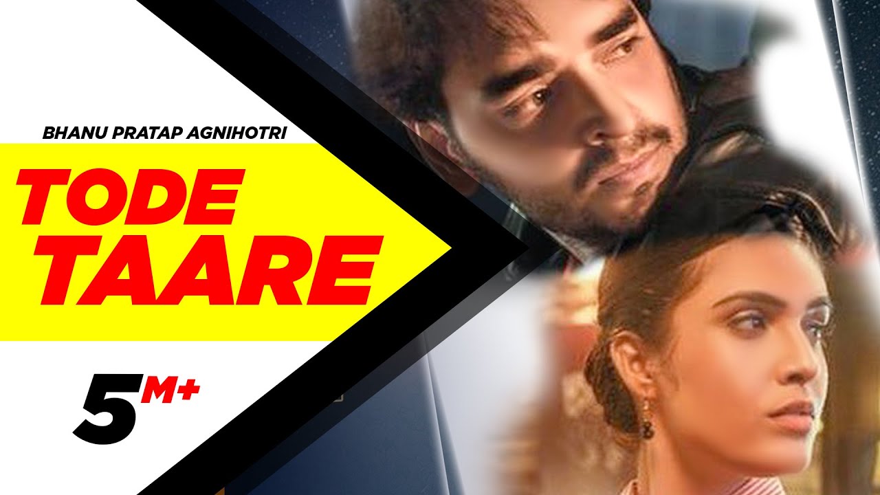 Tode Taare Bhanu Pratap Agnihotri Tode Taare Bhanu Pratap Agnihotri | Latest Punjabi Songs - Lyricspunjabimusix - Blogger