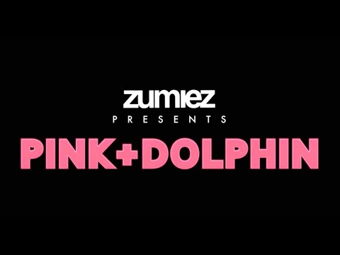 Zumiez Presents Pink Dolphin