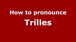 How to pronounce Trilles