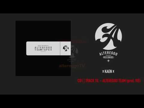 KaeN - Altereggo Team (Prod. IVE) | Altereggo TeamTape
