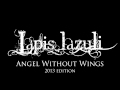 Lapis Lazuli - Angel Without Wings (2013 edition)