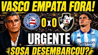 BAHIA 0 X 0 VASCO GIGANTE LUTOU MUITO